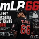MLB66: Jersey, Fashion & Streaming Guide